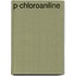 P-chloroaniline