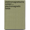 Elektromagnetische velden = Electromagnetic fields door Onbekend
