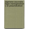 Algemene vaccinatie tegen meningokokken C en pneumokokken door Onbekend