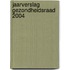 Jaarverslag Gezondheidsraad 2004