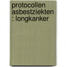 Protocollen asbestziekten : longkanker by G. Jambroes