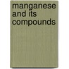 Manganese and its compounds door Health Council of the Netherlands