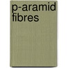 P-Aramid fibres door Dutch Expert Committee on Occupational Standards