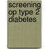 Screening op type 2 diabetes