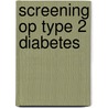 Screening op type 2 diabetes door Gezondheidsraad