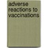 Adverse reactions to vaccinations