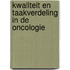 Kwaliteit en taakverdeling in de oncologie