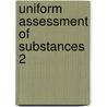 Uniform assessment of substances 2 door Onbekend