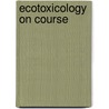 Ecotoxicology on course door Onbekend