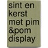 Sint en kerst met pim &Pom display