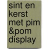 Sint en kerst met pim &Pom display by M. Bouhuys