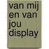 Van mij en van jou display