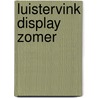 Luistervink Display zomer by Unknown