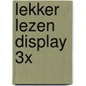 Lekker lezen display 3x by Unknown