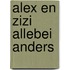 Alex en Zizi allebei anders