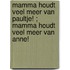 Mamma houdt veel meer van Paultje! ; Mamma houdt veel meer van Anne!