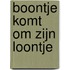 Boontje komt om zijn loontje