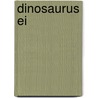 Dinosaurus ei door David Butler