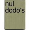 Nul dodo's by Wallwork