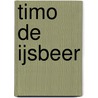 Timo de ijsbeer door Wagener