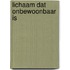 Lichaam dat onbewoonbaar is