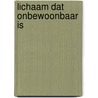 Lichaam dat onbewoonbaar is door Konings