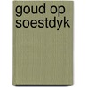 Goud op soestdyk by Jos Lammers