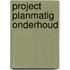 Project Planmatig Onderhoud