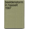 Beeldenstorm in Hasselt 1567 door J.G.C. Venner