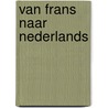Van Frans naar Nederlands by M. Hanson