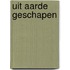Uit aarde geschapen
