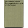 Geschiedenis van de landbouw in Limburg in de twintigste eeuw door W.J.M.J. Rutten