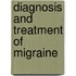 Diagnosis and treatment of migraine