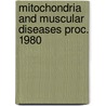 Mitochondria and muscular diseases proc. 1980 door Onbekend