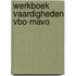 Werkboek Vaardigheden VBO-MAVO