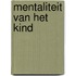 Mentaliteit van het kind