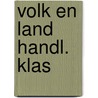Volk en land handl. klas by Klein