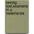 Twintig toel.examens m.s. nederlands