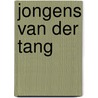 Jongens van der tang by Reeskamp