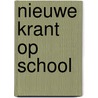 Nieuwe krant op school door Heyster