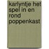 Karlyntje het spel in en rond poppenkast