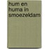 Hum en huma in smoezeldam
