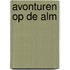 Avonturen op de alm