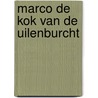 Marco de kok van de uilenburcht door Ulla Steuernagel U. Janssen