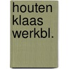 Houten klaas werkbl. by Web
