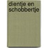 Dientje en schobbertje