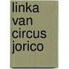 Linka van circus jorico door Mols