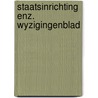 Staatsinrichting enz. wyzigingenblad door Inez van Eyk