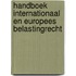 Handboek internationaal en Europees belastingrecht