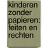 Kinderen zonder papieren: feiten en rechten